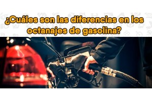 ¿Cuáles son las diferencias en los octanajes de gasolina?