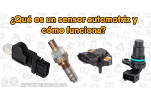 ¿Qué es un sensor automotriz  y cómo funciona?